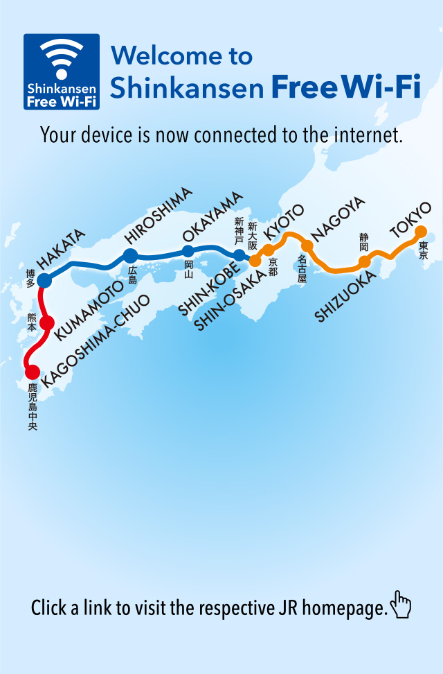 Welcome to Shinkansen Free Wi-Fi Shinkansen Free Your device is now connected to the internet. Click a link to visit the respective JR homepage.