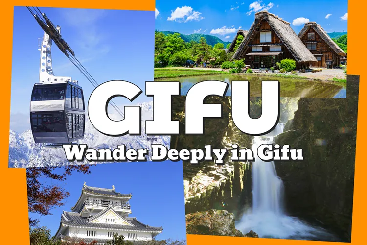 GIFU - Wander Deeply in Gifu