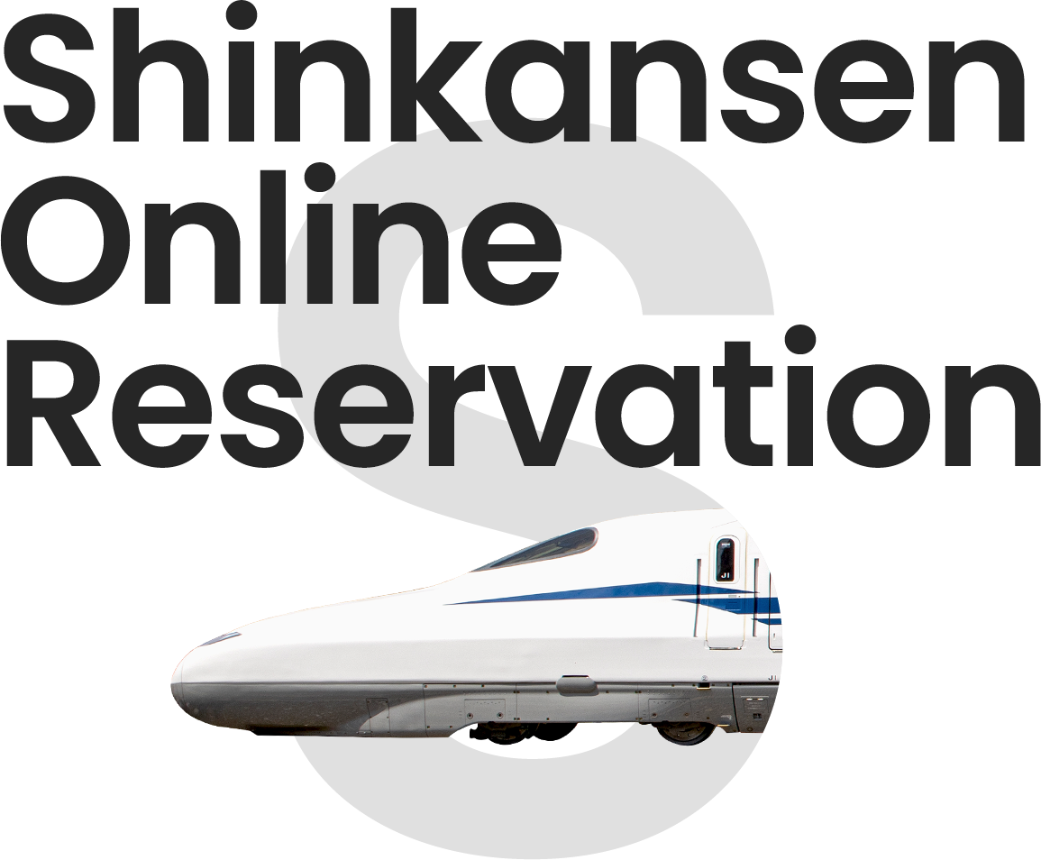 Shinkansen Online Reservation